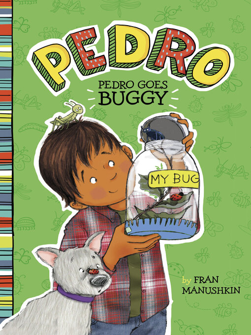 Title details for Pedro Goes Buggy by Fran Manushkin - Available